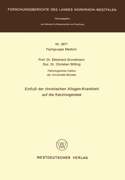 Einfluß der chronischen Allogen-Krankheit auf die Karzinogenese von Grundmann,  Ekkehard