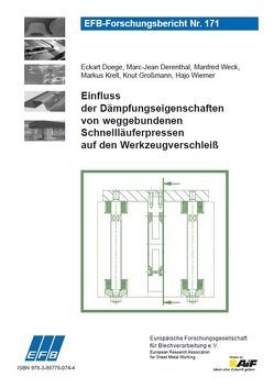 Einfluss der Dämpfungseigenschaften von weggebundenen Schnellläuferpressen auf den Werkzeugverschleiß von Derenthal,  Marc-Jean, Doege,  Eckart, Großmann,  Knut, Krell,  Markus, Weck,  Manfred, Wiemer,  Hajo