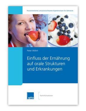 Einfluss der Ernährung auf orale Strukturen und Erkrankungen von Wöhrl,  Peter