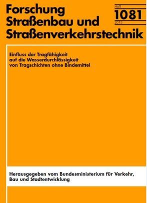 Einfluss der Tragfähigkeit auf die Wasserdurchlässigkeit von Tragschichten ohne Bindemittel von Wellner,  F., Wolf,  Maja