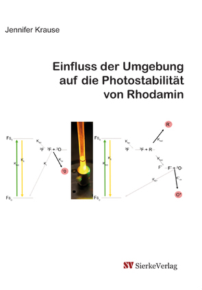 Einfluss der Umgebung auf die Photostabilität von Rhodamin von Krause,  Jennifer