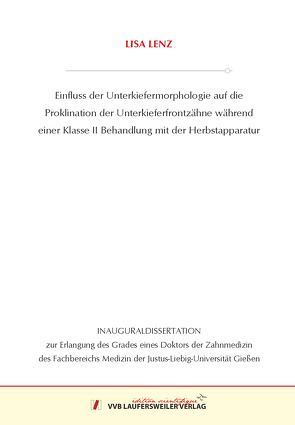 Einfluss der Unterkiefermorphologie auf die Proklination der Unterkieferfrontzähne während einer Klasse II Behandlung mit der Herbstapparatur von Lenz,  Lisa