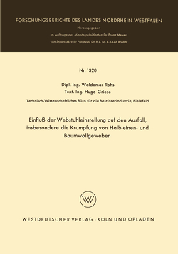 Einfluß der Webstuhleinstellung auf den Ausfall, insbesondere die Krumpfung von Halbleinen- und Baumwollgeweben von Rohs,  Waldemar