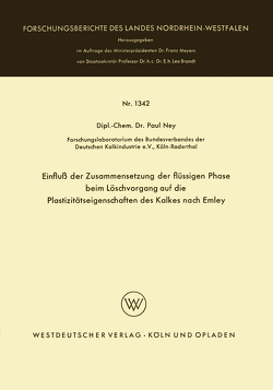 Einfluß der Zusammensetzung der flüssigen Phase beim Löschvorgang auf die Plastizitätseigenschaften des Kalkes nach Emley von Ney,  Paul