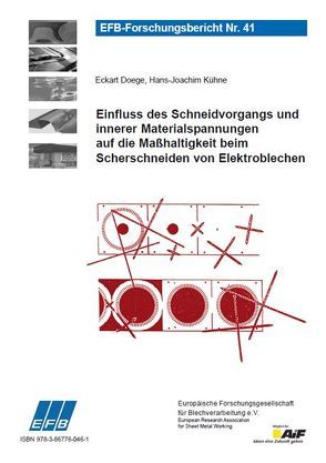 Einfluss des Schneidvorgangs und innerer Materialspannungen auf die Maßhaltigkeit beim Scherschneiden von Elektroblechen von Doege,  Eckart, Kühne,  Hans-Joachim