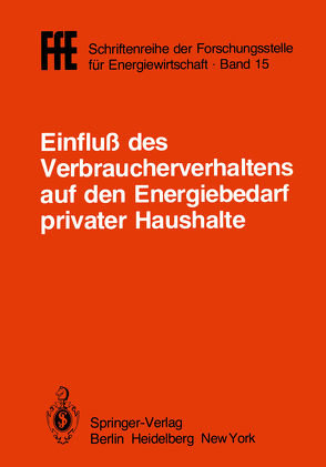 Einfluß des Verbraucherverhaltens auf den Energiebedarf privater Haushalte von FfE, IfE, Socialdata, VDE, VDI