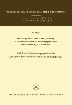 Einfluß des Wasserdampfgehaltes der Ofenatmosphäre auf den Stahlblech-Emaillierprozeß von Dietzel,  Adolf