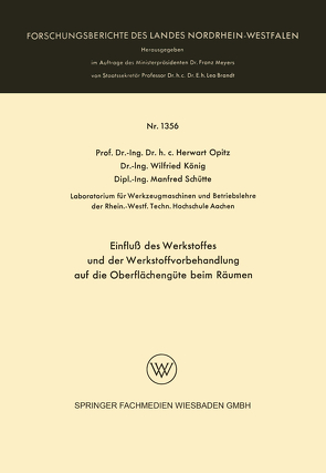 Einfluß des Werkstoffes und der Werkstoffvorbehandlung auf die Oberflächengüte beim Räumen von Opitz,  Herwart