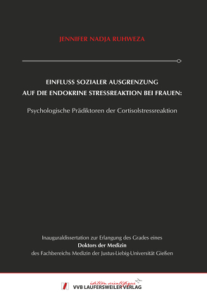 Einfluss Sozialer Ausgrenzung auf die endokrine Stressreaktion bei Frauen: von Ruhweza,  Jennifer