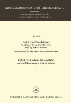 Einfluß verschiedener Koksqualitäten auf das Schmelzergebnis im Kupolofen von Patterson,  Wilhelm