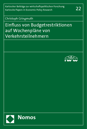 Einfluss von Budgetrestriktionen auf Wochenpläne von Verkehrsteilnehmern von Gringmuth,  Christoph