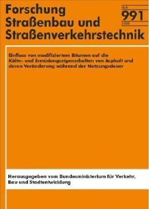 Einfluss von moderfizierten Bitumen auf die Kälte- und Ermüdungseigenschaften von Asphalt und deren Veränderung während der Nutzungsdauer von Büchler,  Stephan, Mollenhauer,  Konrad, Renken,  Peter