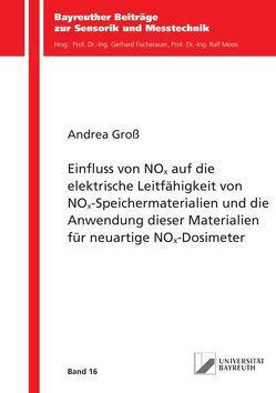 Einfluss von NOx auf die elektrische Leitfähigkeit von NOx-Speichermaterialien und die Anwendung dieser Materialien für neuartige NOx-Dosimeter von Groß,  Andrea