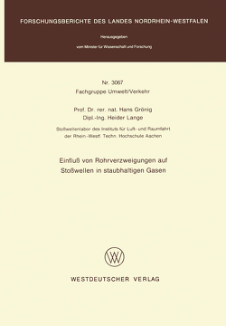 Einfluß von Rohrverzweigungen auf Stoßwellen in staubhaltigen Gasen von Grönig,  Hans