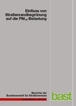 Einfluss von Straßenrandbegrünung auf die PM10-Belastung von Bracke,  David, Mölleken,  Helga, Reznik,  Ganna
