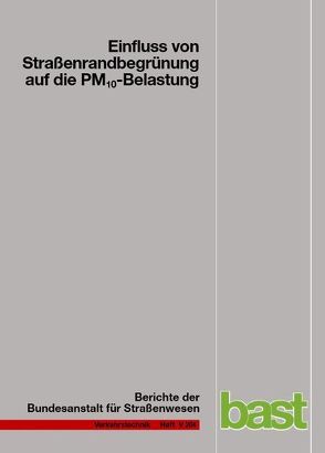 Einfluss von Straßenrandbegrünung auf die PM10-Belastung von Bracke,  David, Mölleken,  Helga, Reznik,  Ganna