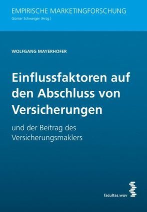 Einflussfaktoren auf den Abschluss von Versicherungen von Mayerhofer,  Wolfgang