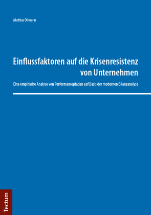 Einflussfaktoren auf die Krisenresistenz von Unternehmen von Ollmann,  Mathias