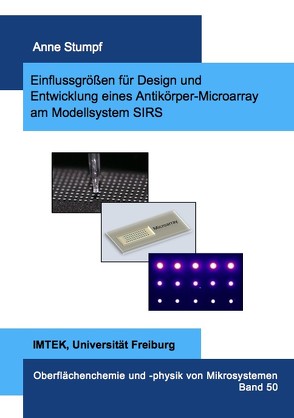 Einflussgrößen für Design und Entwicklung eines Antikörper-Microarray am Modellsystem SIRS von Stumpf,  Anne