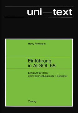 Einführung in ALGOL 68 von Feldmann,  Harry