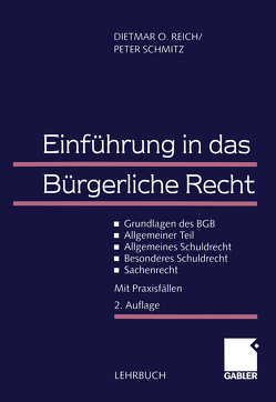 Einführung in das Bürgerliche Recht von Reich,  Dietmar O., Schmitz,  Peter