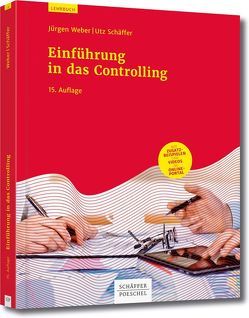 Einführung in das Controlling von Schäffer,  Utz, Weber,  Juergen