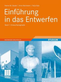 Einführung in das Entwerfen von Hartmann,  Arno, Katz,  Tarja, Sauter,  Hanns M.