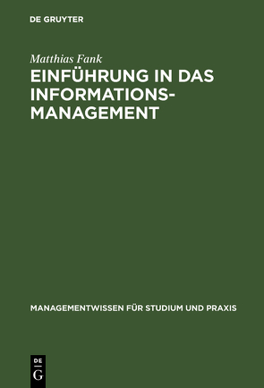 Einführung in das Informationsmanagement von Fank,  Matthias