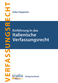 Einführung in das Italienische Verfassungsrecht von Happacher,  Esther