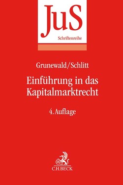 Einführung in das Kapitalmarktrecht von Benson,  Cedine, Birkner,  Sabrina, Devlin,  Mark, Grunewald,  Barbara, Hacke,  Tim, Knoth,  Christian, Könebruch,  Julius, Landschein,  Carlos, Lockemann,  Timo, Mildner,  Andreas, Pohl,  Michelle, Ries (geb. Schäfer),  Susanne, Schlitt,  Michael, Schroeder,  Christian, Sepac,  Sara, Sommer,  Eva-Christina, Stillger,  Laura-Sophie