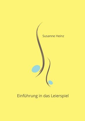 Einführung in das Leierspiel von Heinz,  Susanne