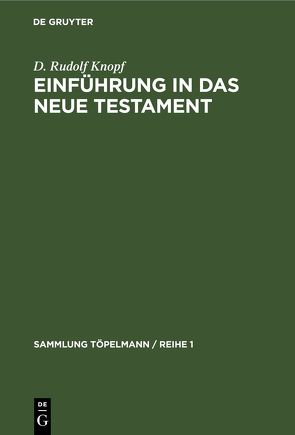 Einführung in das Neue Testament von Knopf,  D. Rudolf