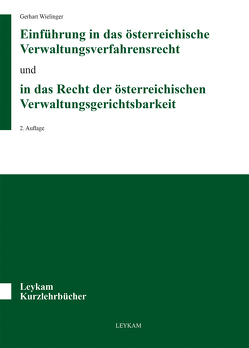 Einführung in das österreichische Verwaltungsverfahrensrecht und in das Recht der österreichischen Verwaltungsgerichtsbarkeit von Wielinger,  Gerhart