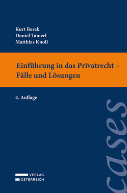 Einführung in das Privatrecht – Fälle und Lösungen von Berek,  Kurt, Knoll,  Matthias, Tamerl,  Daniel