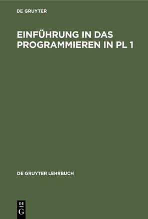 Einführung in das Programmieren in PL 1 von Schulz,  Arno