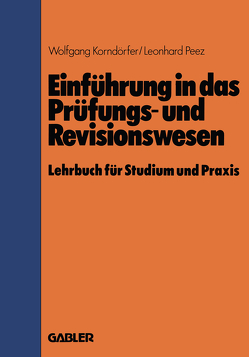 Einführung in das Prüfungs- und Revisionswesen von Korndörfer,  Wolfgang, Peez,  Leonhard