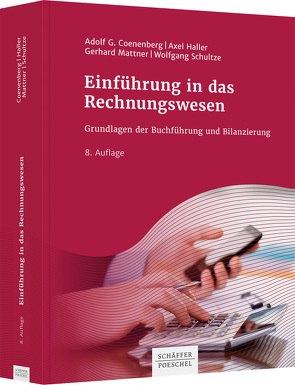 Einführung in das Rechnungswesen von Coenenberg,  Adolf G., Haller,  Axel, Mattner,  Gerhard, Schultze,  Wolfgang