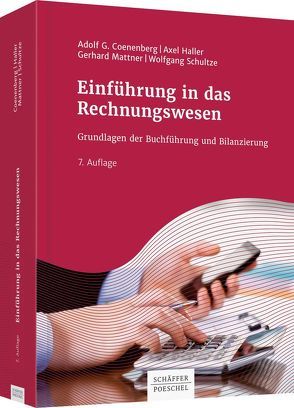 Einführung in das Rechnungswesen von Coenenberg,  Adolf G., Haller,  Axel, Mattner,  Gerhard, Schultze,  Wolfgang