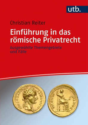 Einführung in das römische Privatrecht von Reiter,  Christian