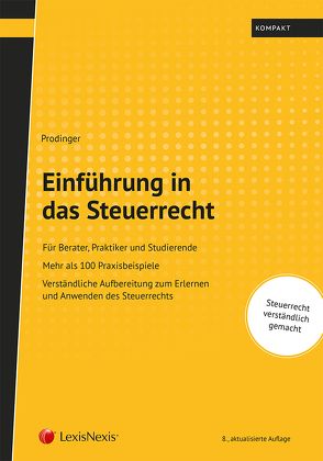 Einführung in das Steuerrecht von Prodinger,  Christian