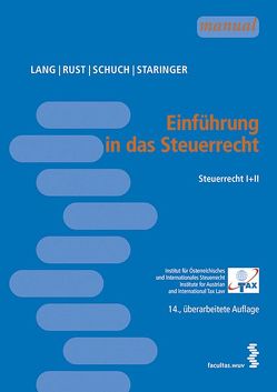 Einführung in das Steuerrecht von Lang,  Michael, Rust,  Alexander, Schuch,  Josef, Staringer,  Claus