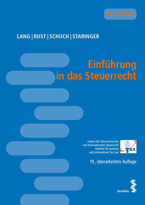 Einführung in das Steuerrecht von Kofler,  Georg, Lang,  Michael, Rust,  Alexander, Schuch,  Josef, Spies,  Karoline, Staringer,  Claus