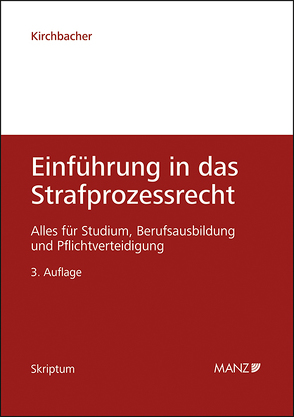 Einführung in das Strafprozessrecht von Kirchbacher,  Kurt