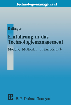 Einführung in das Technologiemanagement von Bullinger,  Hans-Jörg, Seidel,  Uwe A.