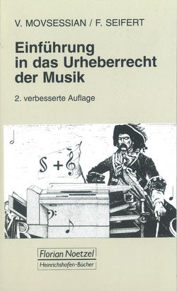 Einführung in das Urheberrecht der Musik von Movsessian,  Vera, Schaal,  Richard, Seifert,  Fedor