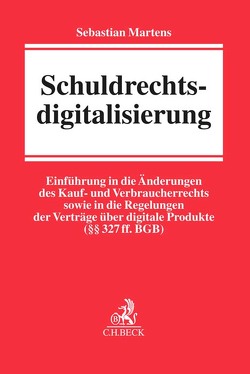 Schuldrechtsdigitalisierung von Martens,  Sebastian A.E.