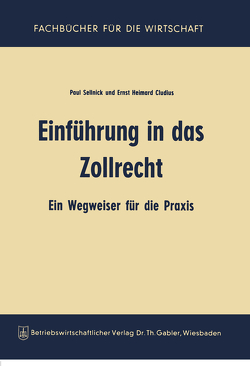 Einführung in das Zollrecht von Sellnick,  Paul