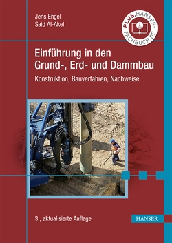 Einführung in den Grund-, Erd- und Dammbau von Al-Akel,  Said, Engel,  Jens