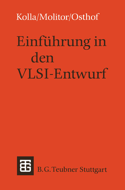 Einführung in den VLSI-Entwurf von Kolla,  Reiner, Molitor,  Paul, Osthof,  Hans G.