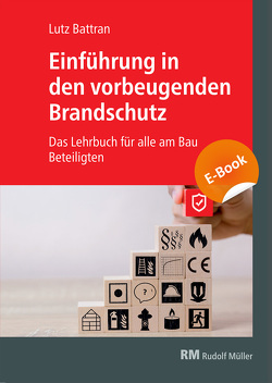 Einführung in den vorbeugenden Brandschutz – E-Book (PDF) von Battran,  Lutz